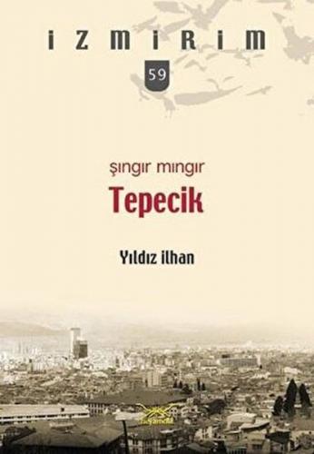 Şıngır Mıngır Tepecik - Yıldız İlhan - Heyamola Yayınları