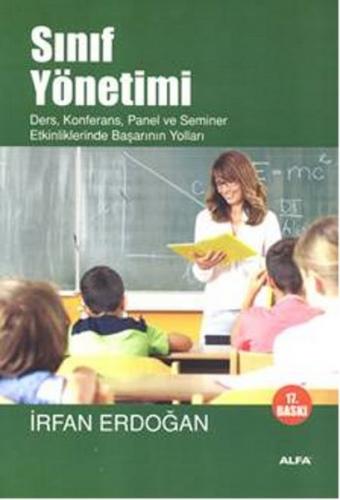 Sınıf Yönetimi - İrfan Erdoğan - Alfa Yayınları - Ders Kitapları