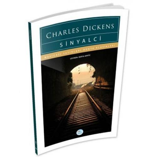 Sinyalci - Charles Dickens - Maviçatı Yayınları