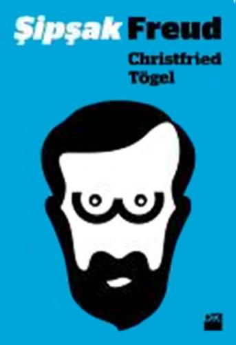 Şipşak Freud - Christfried Tögel - Doğan Kitap