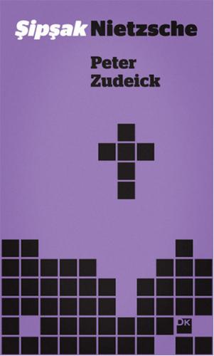 Şipşak Nietzsche - Peter Zudeick - Doğan Kitap