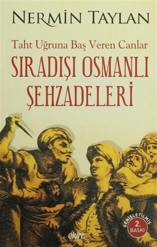 Sıradışı Osmanlı Şehzadeleri - Nermin Taylan - Ekim Yayınları