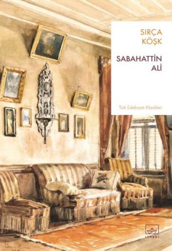 Sırça Köşk - Sabahattin Ali - İthaki Yayınları