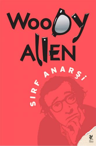 Sırf Anarşi - Woody Allen - Siren Yayınları