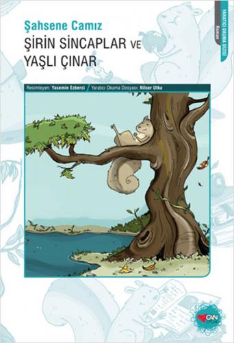 Şirin Sincaplar ve Yaşlı Çınar - Şahsene Camız - Can Çocuk Yayınları