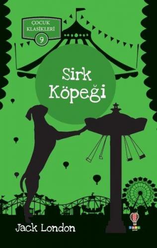 Sirk Köpeği - Jack London - Dahi Çocuk Yayınları
