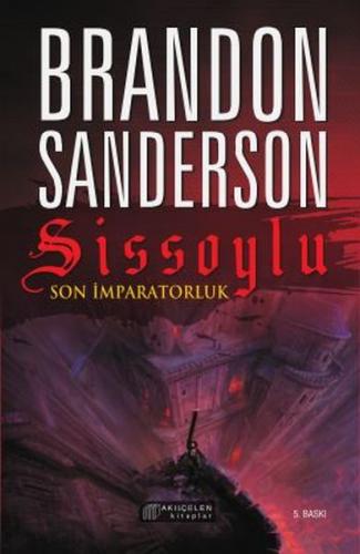 Sissoylu - Son İmparatorluk 1 - Brandon Sanderson - Akıl Çelen Kitapla