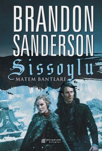 Sissoylu 6 - Matem Bantları - Brandon Sanderson - Akılçelen Kitaplar