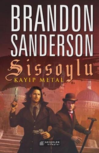 Sissoylu 7: Kayıp Metal - Brandon Sanderson - Akılçelen Kitaplar