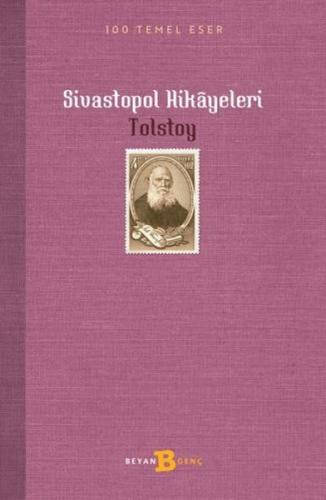Sivastopol Hikayeleri - Lev Nikolayeviç Tolstoy - Beyan Yayınları