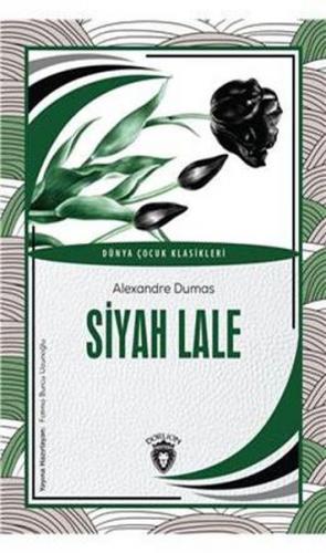 Siyah Lale - Alexandre Dumas - Dorlion Yayınevi