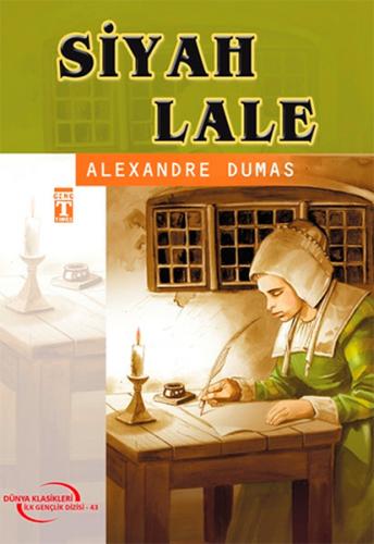 Siyah Lale - Alexandre Dumas - Timaş Çocuk - Klasikler