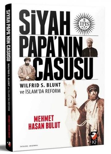 Siyah Papanın Casusu - Mehmet Hasan Bulut - IQ Kültür Sanat Yayıncılık