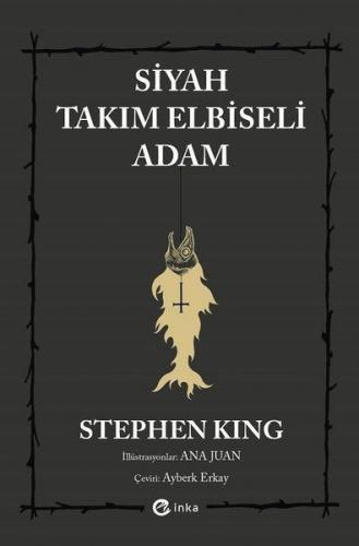 Siyah Takım Elbiseli Adam - Stephen King - İnka Yayınları