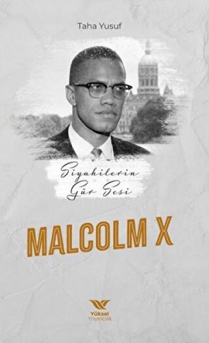 Siyahilerin Gür Sesi Malcolm x - Taha Yusuf - Yüksel Yayıncılık
