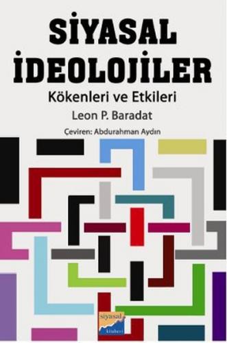 Siyasal İdeolojiler - Leon P. Baradat - Siyasal Kitabevi - Akademik Ki