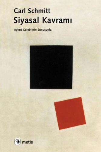 Siyasal Kavramı - Carl Schmitt - Metis Yayınları