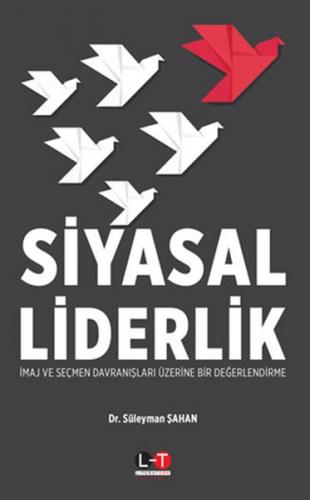 Siyasal Liderlik - Süleyman Şahan - Literatürk Academia