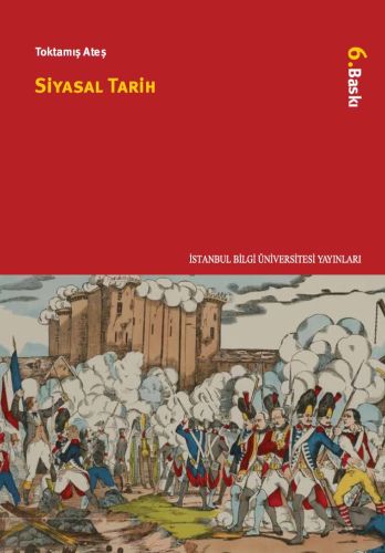 Siyasal Tarih - Toktamış Ateş - İstanbul Bilgi Üniversitesi Yayınları 