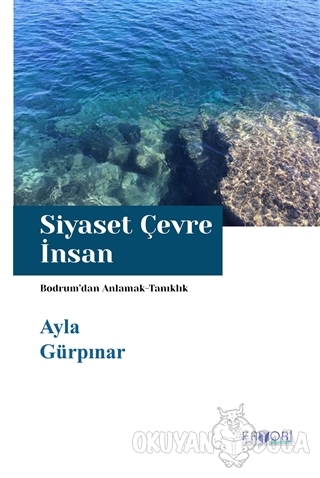 Siyaset Çevre İnsan - Ayla Gürpınar - Favori Yayınları