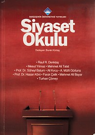 Siyaset Okulu - Burak Küntay - Bahçeşehir Üniversitesi Yayınları