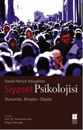 Siyaset Psikolojisi - David Patrick Houghton - Bilge Kültür Sanat