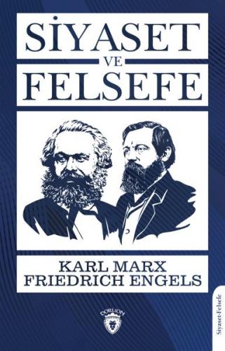 Siyaset ve Felsefe - Karl Marx - Dorlion Yayınevi
