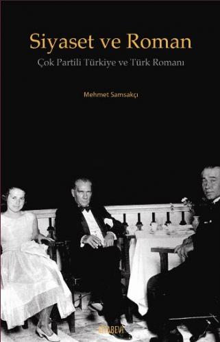Siyaset ve Roman - Mehmet Samsakçı - Kitabevi Yayınları
