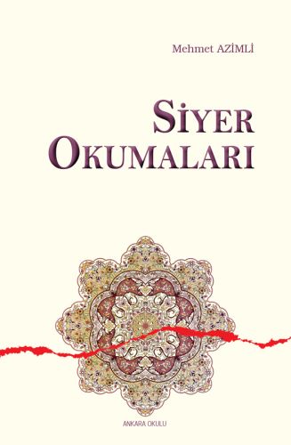 Siyer Okumaları - Mehmet Azimli - Ankara Okulu Yayınları