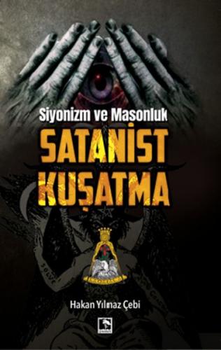Siyonizm ve Masonluk - Satanist Kuşatma - Hakan Yılmaz Çebi - Çınaralt