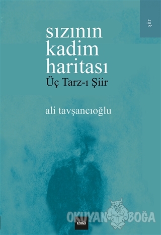 Sızının Kadim Haritası - Ali Tavşancıoğlu - Ema Yayıncılık