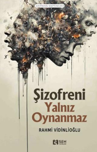 Şizofreni Yalnız Oynanmaz - Rahmi Vidinlioğlu - Sen Yayınları