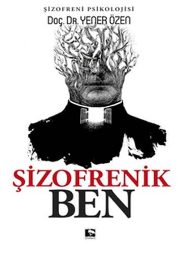 Şizofrenik Ben - Yener Özen - Çınaraltı Yayınları