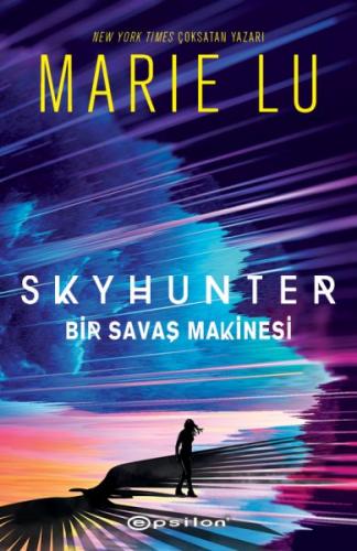 Skyhunter - Bir Savaş Makinesi (Ciltli) - Marie Lu - Epsilon Yayınevi