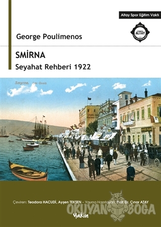 SMİRNA Seyahat Rehberi 1922 - George Poulimenos - Yakın Kitabevi