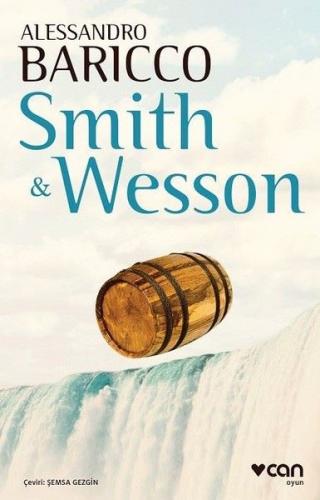 Smith ve Wesson - Alessandro Baricco - Can Yayınları