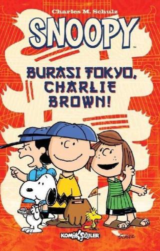 Snoopy - Burası Tokyo Charlie Brown - Charles M. Schulz - Komikşeyler 