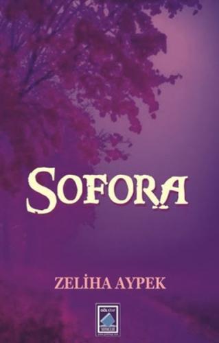 Sofora - Zeliha Aypek - Göl Yayıncılık