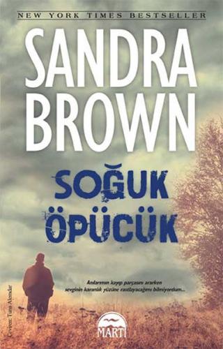 Soğuk Öpücük - Sandra Brown - Martı Yayınları
