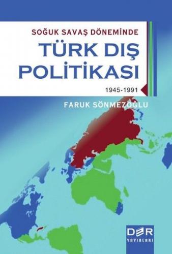 Soğuk Savaş Döneminde Türk Dış Politikası - Faruk Sönmezoğlu - Der Yay