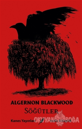Söğütler - Algernon Blackwood - Kanes Yayınları