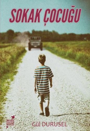 Sokak Çocuğu - Gül Durusel - Barış Kitap Yayıncılık