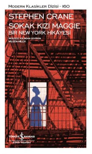 Sokak Kızı Maggie Bir New York Hikayesi - Stephen Crane - İş Bankası K