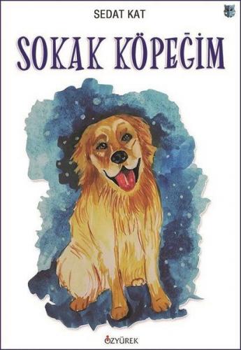 Sokak Köpeğim - Sedat Kat - Özyürek Yayınları