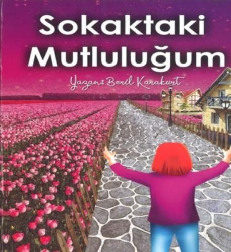 Sokaktaki Mutluluğum - Beril Karakurt - Penguen Yayınları