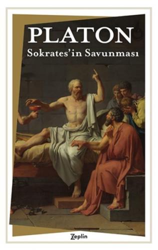 Sokrates'in Savunması - Platon (Eflatun) - Zeplin Kitap