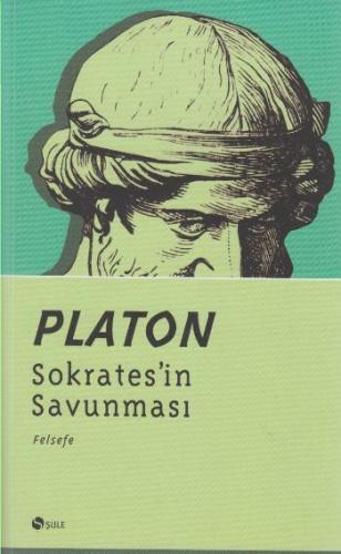 Sokrates'in Savunması - Platon (Eflatun) - Şule Yayınları