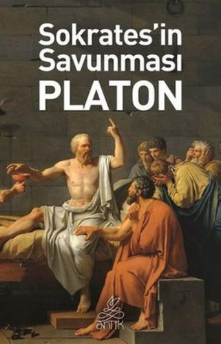 Sokrates'in Savunması - Platon (Eflatun) - Antik Kitap