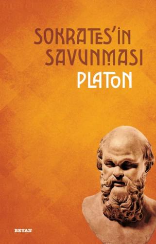 Sokrates'in Savunması - Platon (Eflatun) - Beyan Yayınları