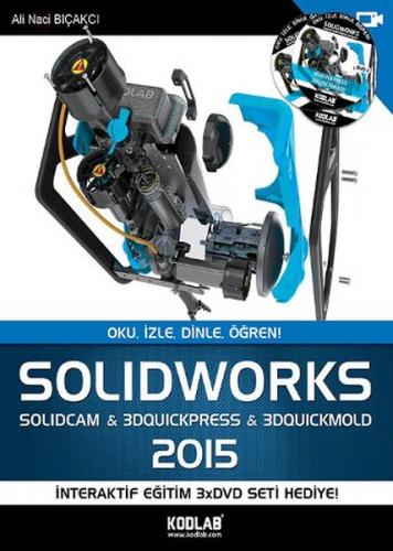 Solidworks ve Solidcam 2015 - Ali Naci Bıçakcı - Kodlab Yayın Dağıtım